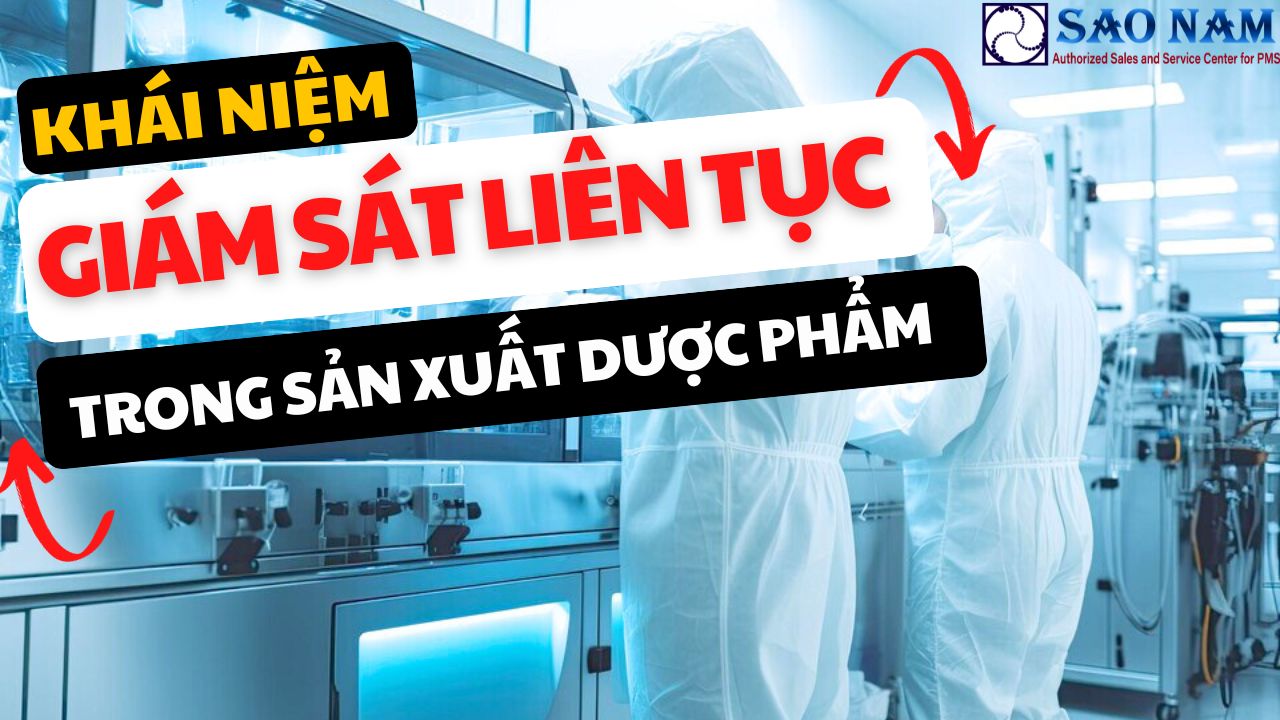 giám sát liên tục trong sản xuất dược phẩm - SAO NAM PMS