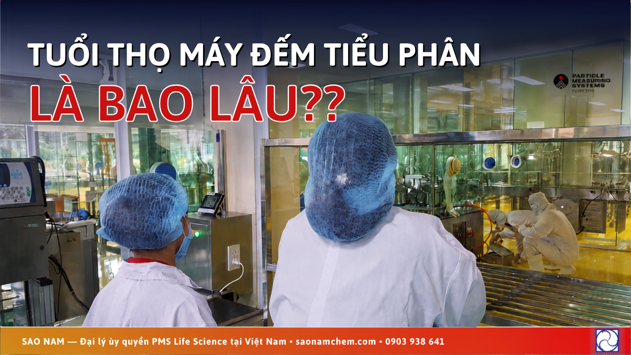tuổi thọ máy đếm tiểu phân PMS - SAO NAM