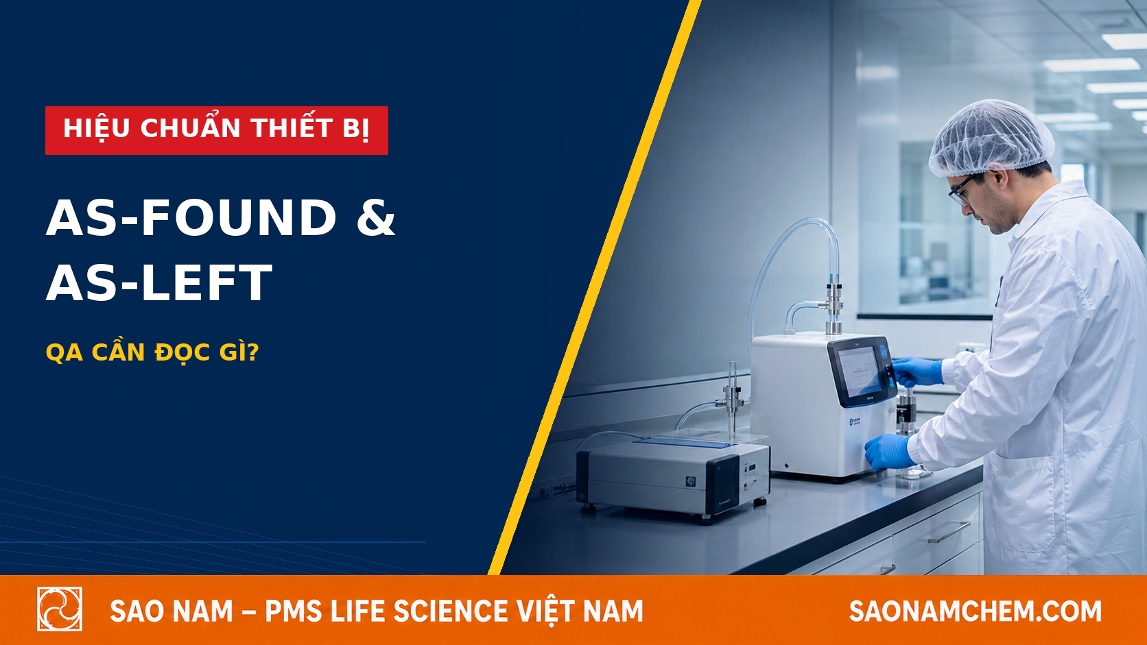 Chứng chỉ hiệu chuẩn chưa đủ: QA cần đọc gì ở kết quả as-found và as-left?