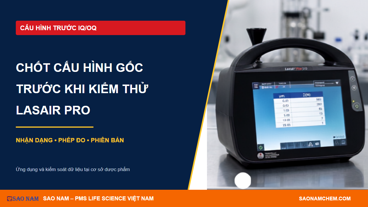 Cấu hình gốc Lasair Pro trước IQ/OQ: 12 nhóm thông tin cần nối với phép thử