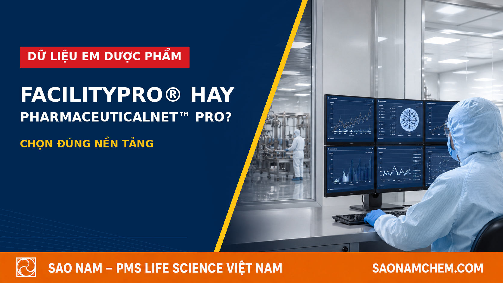 FacilityPro® hay PharmaceuticalNet™ Pro: nhà máy dược cần nền tảng nào cho dữ liệu EM?