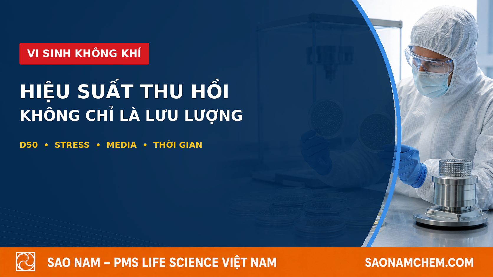 Hiệu suất thu hồi vi sinh: QA cần đánh giá gì ngoài lưu lượng hút?
