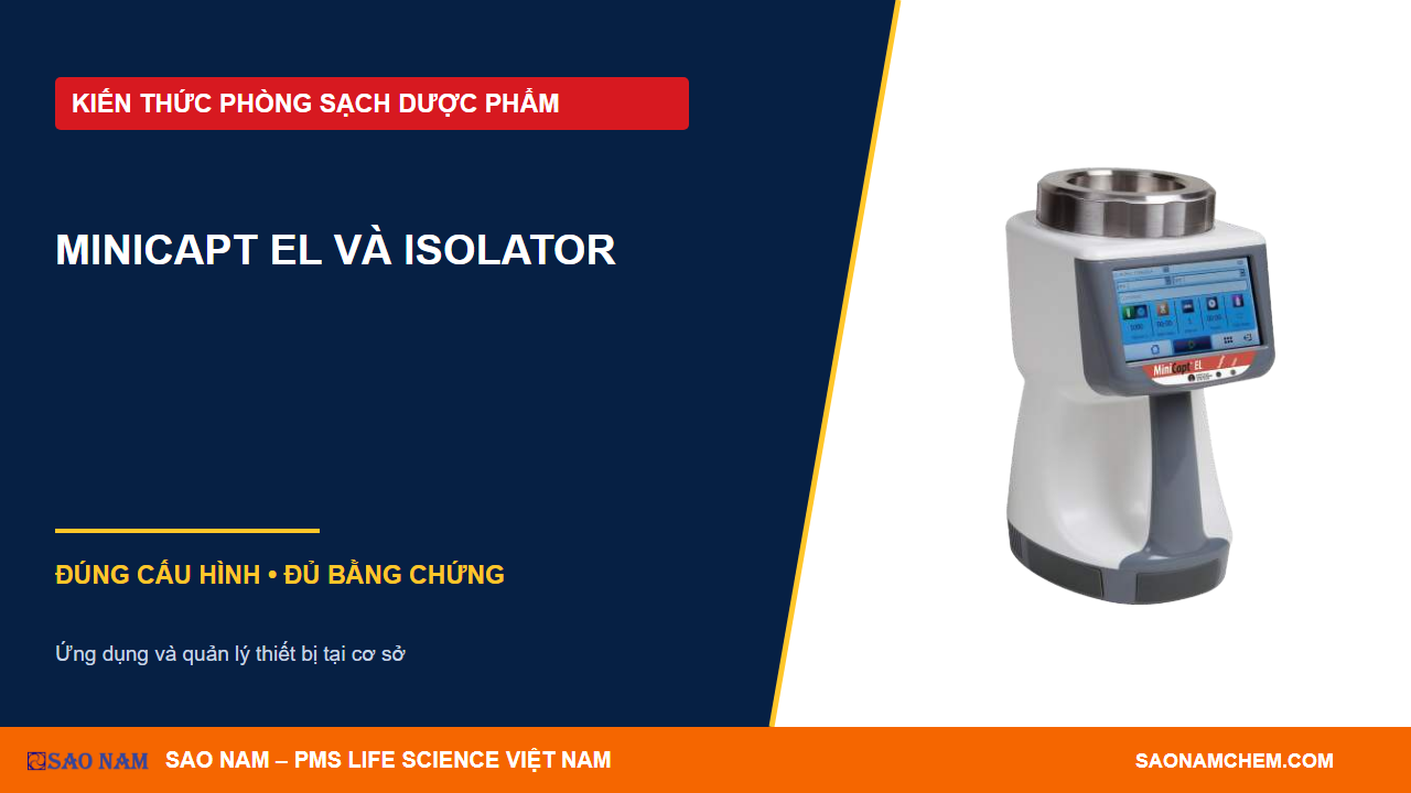 MiniCapt EL và lấy mẫu trong isolator: phân biệt máy di động với giải pháp lấy mẫu từ xa