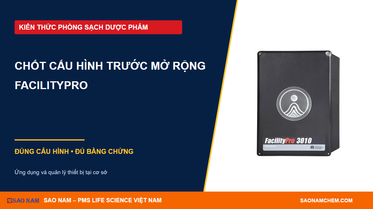 Mở rộng FacilityPro: chốt cấu hình gốc trước khi hỏi giá và nghiệm thu
