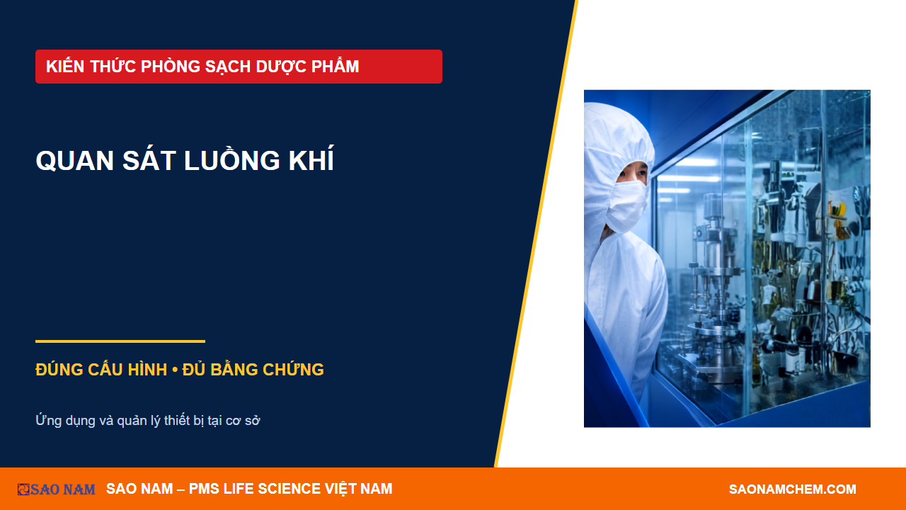 Trực quan hóa luồng khí phòng sạch: đánh giá khả năng bảo vệ vùng tới hạn