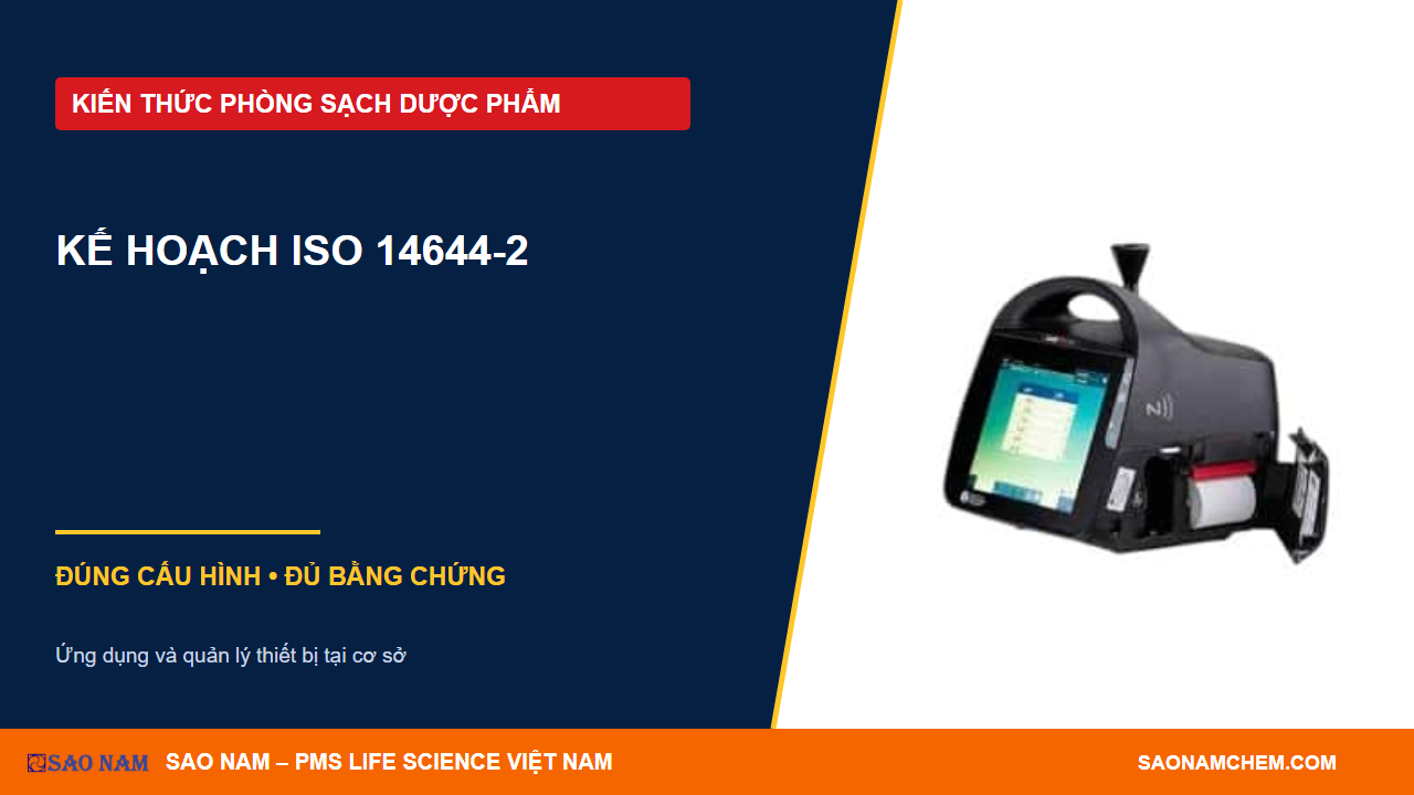 ISO 14644-2: lập kế hoạch giám sát và phân tích xu hướng phòng sạch